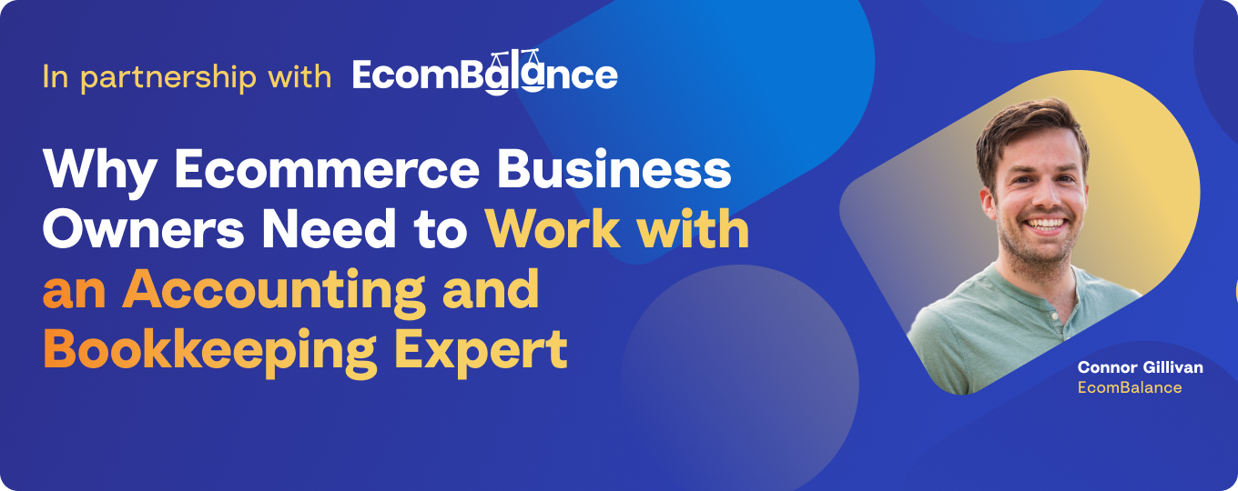 Why Ecommerce Business Owners Need to Work with an Accounting and Bookkeeping Expert