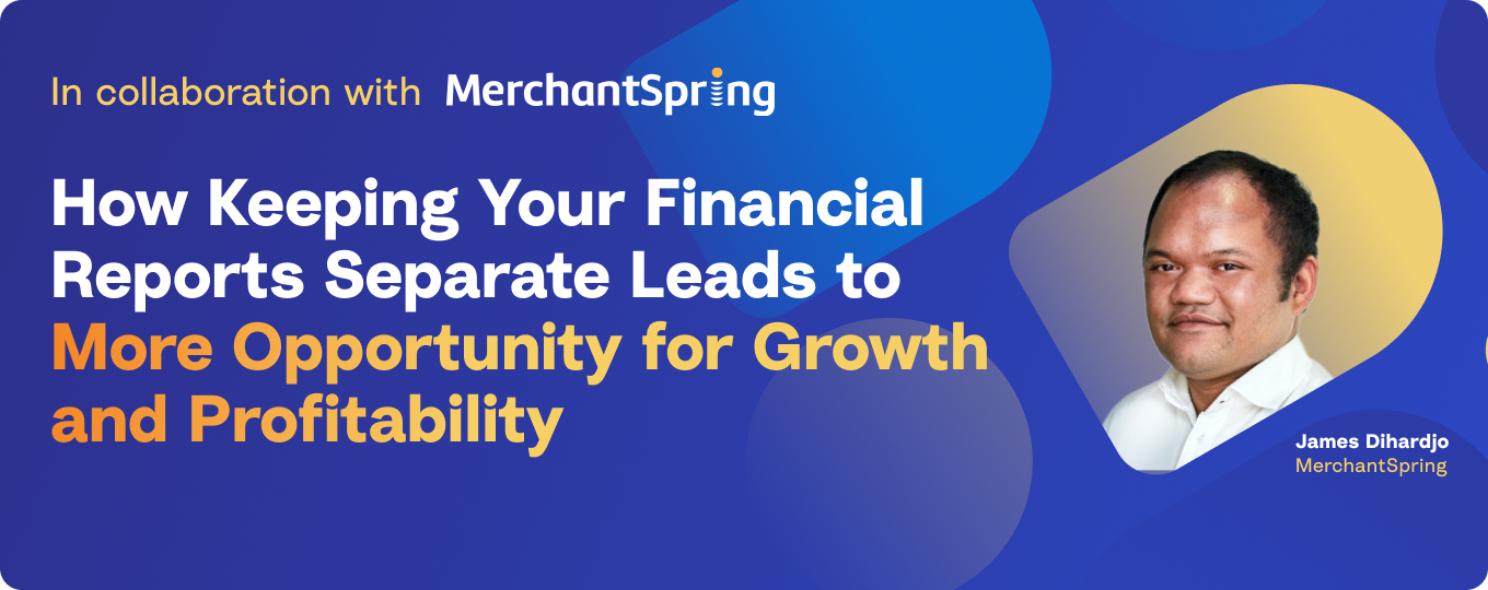 How Keeping Your Financial Reports Separate Leads to More Opportunity for Growth and Profitability
