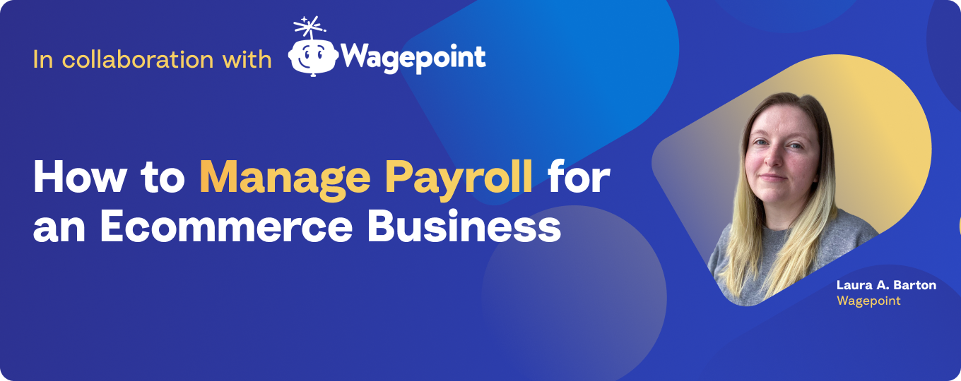 Effectively Managing Payroll for Your Ecommerce Business