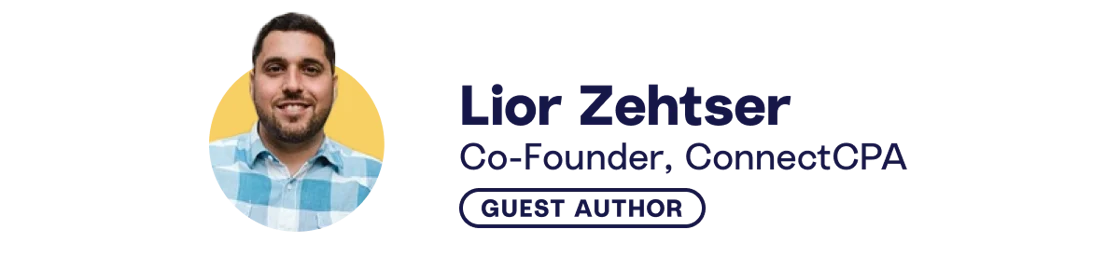 Lior Zehtser, Co-Founder of ConnectCPA and guest author of this newsletter