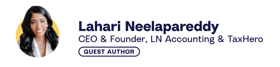 Lahari Neelapareddy, CEO & Founder of LN Accounting and guest author of this newsletter