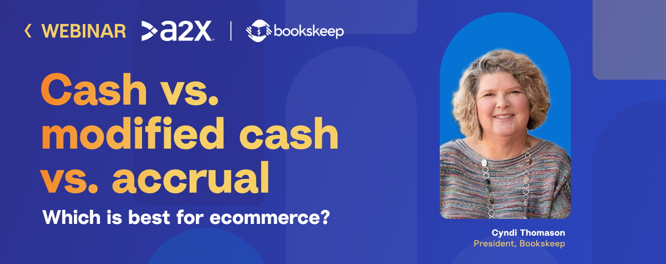 [Webinar] Which Accounting Method is Best for Ecommerce? Cash vs. Modified Cash vs. Accrual