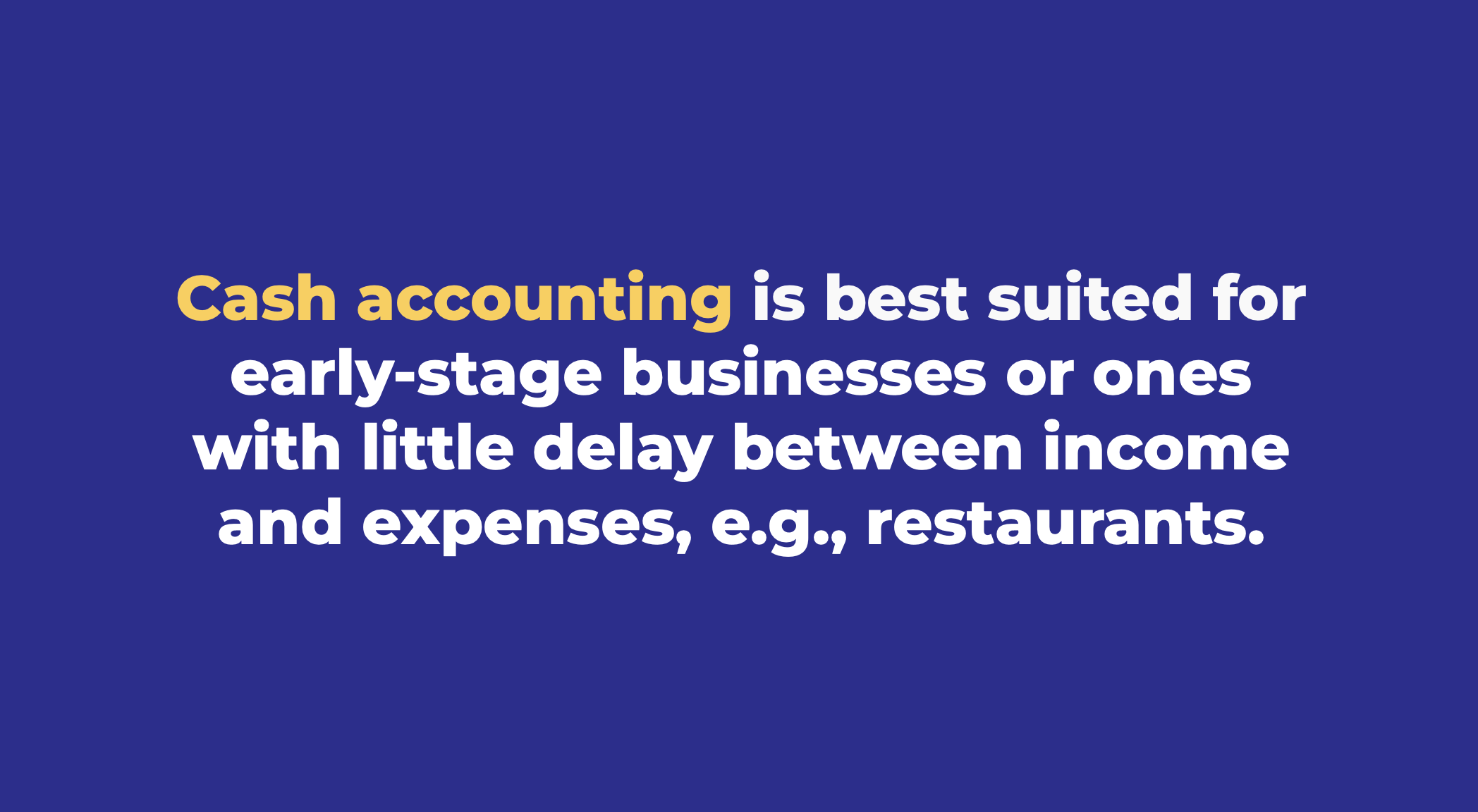 cash accounting is best suited for these audiences