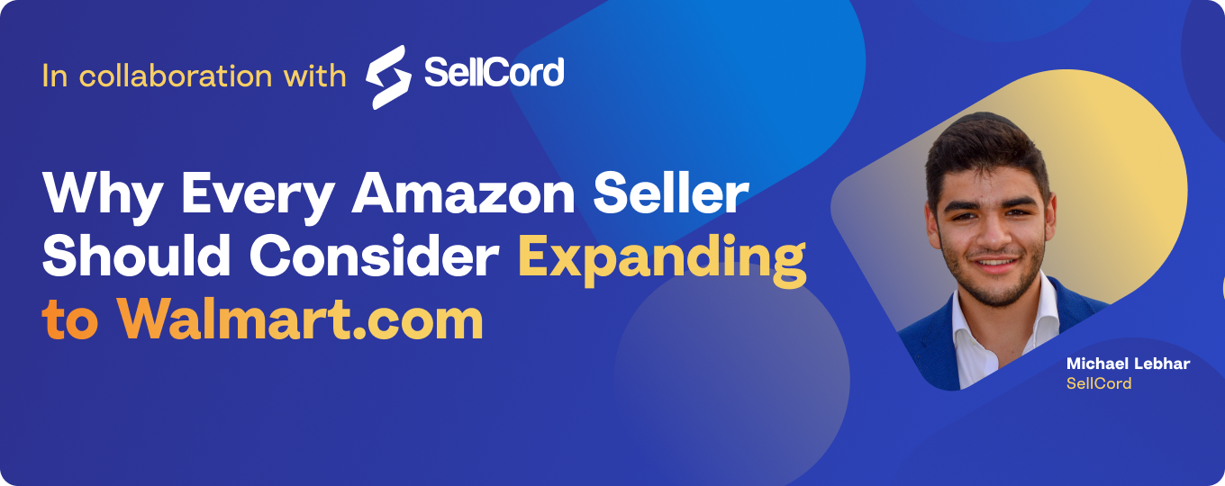 Why Every Amazon Seller Should Consider Expanding to Selling on Walmart