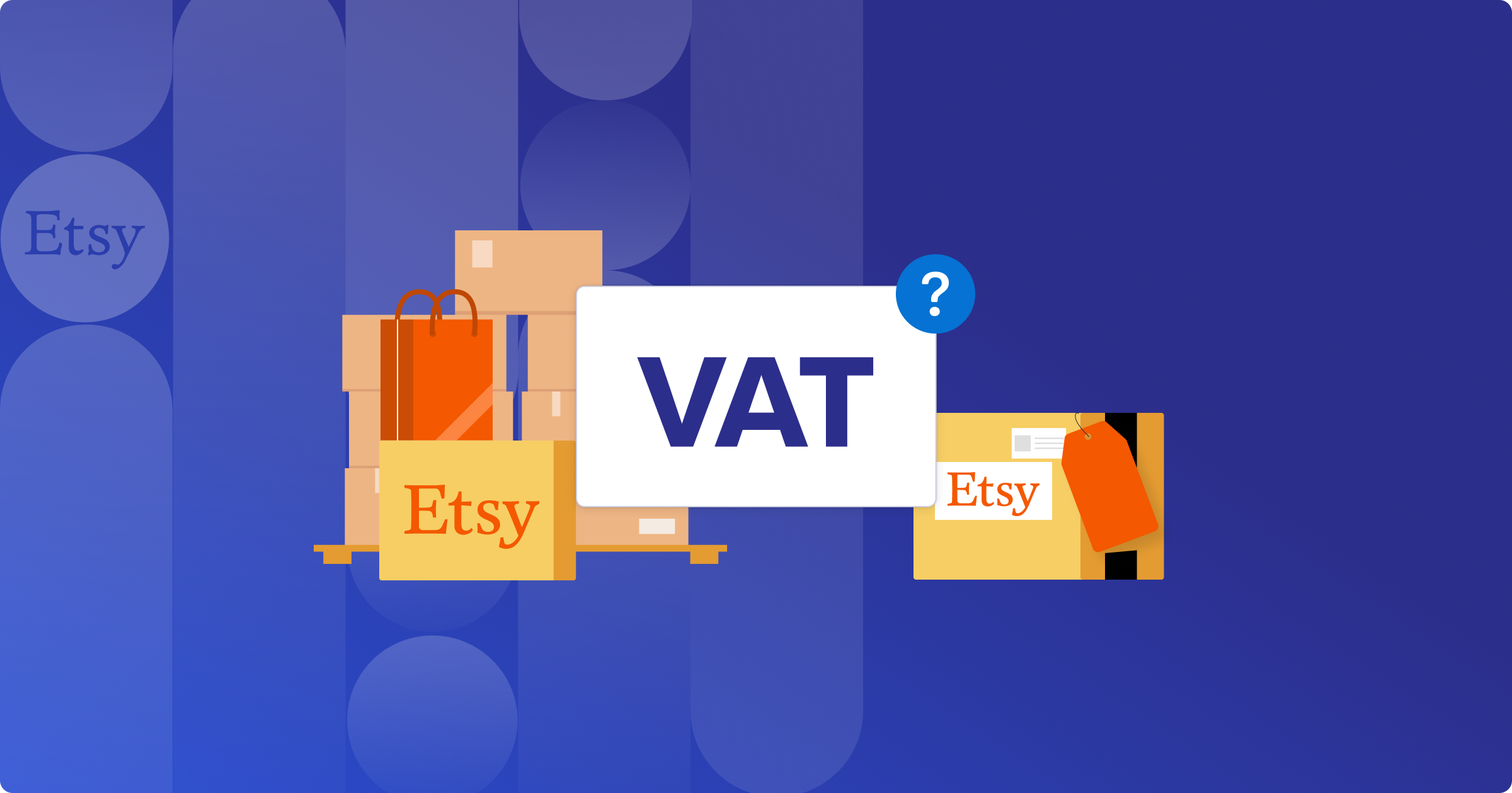 Etsy VAT on Seller Fees Illustration of shipping boxes with Etsy logo and VAT price tag