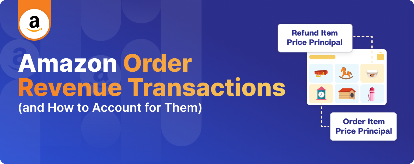 Amazon Seller Order Revenue Transactions (and How to Account for Them)