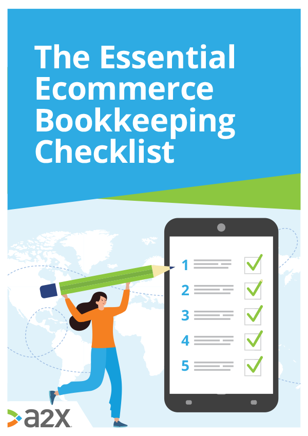 The ESSENTIAL Ecommerce Bookkeeping Checklist The ESSENTIAL Ecommerce Bookkeeping Checklist