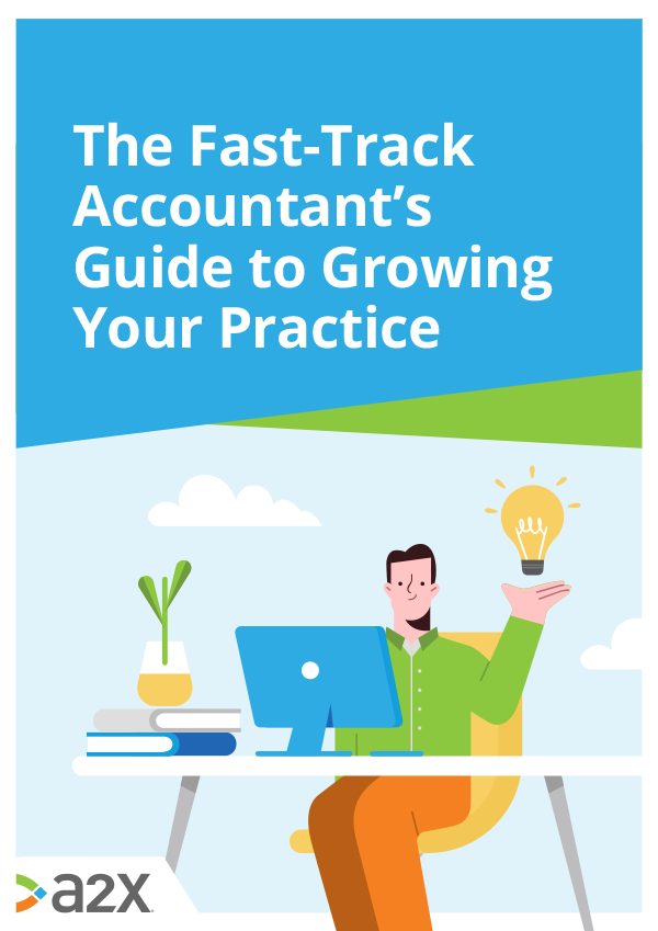 A2X The Fast-Track Accountants Guide to Growing Your Practice Download Image